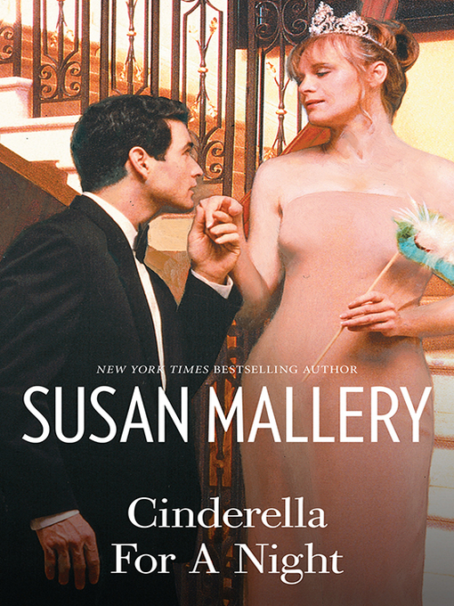 Title details for Cinderella For a Night by SUSAN MALLERY - Available